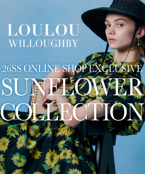 限定アイテム【LOULOU WILLOUGHBY】サンフラワーコレクション