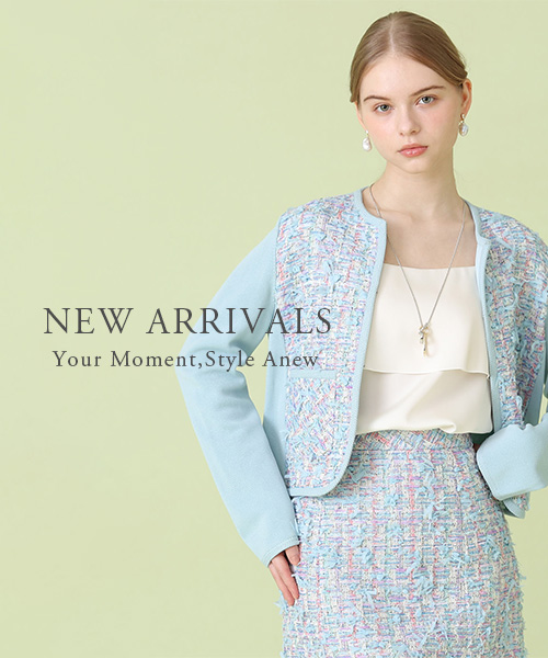 【NEW ARRIVAL】凛と華やぐ、最新コレクション。