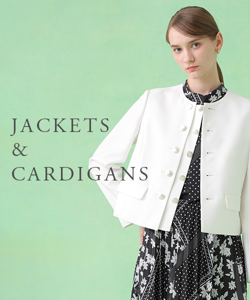 【JACKETS＆CARDIGANS】季節の変わり目、エレガントな羽織りで装いに彩りを。