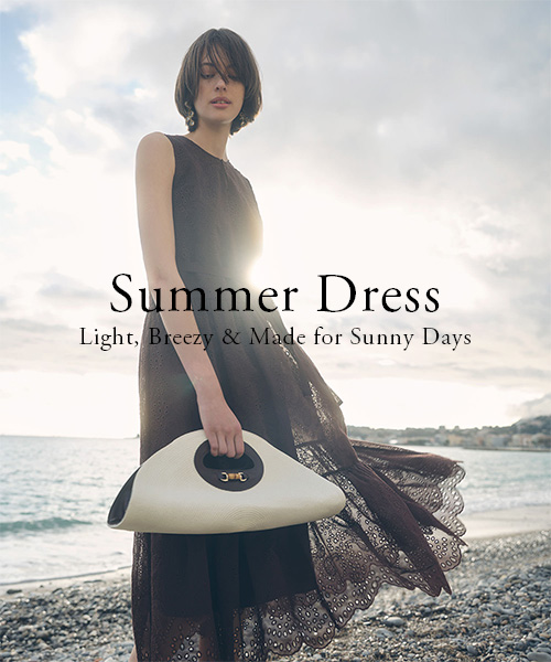 【Summer Dress】軽やかに楽しむ、初夏のドレスコレクション