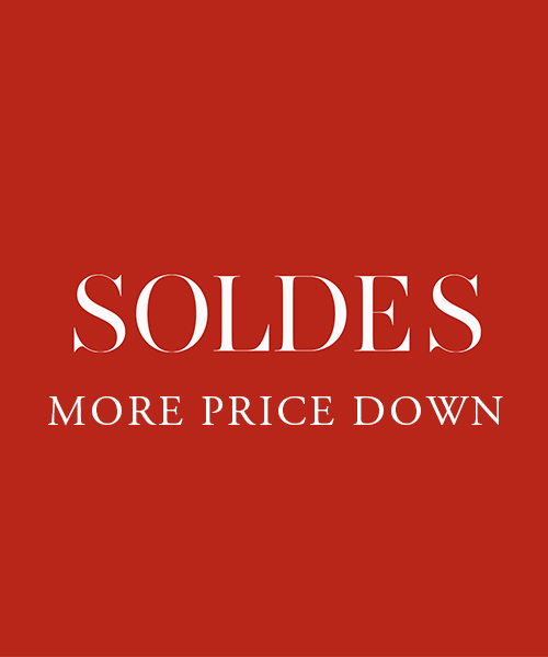 【SOLDES】MORE PRICE DOWN
