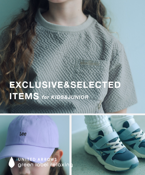 EXCLUSIVE＆SELECTED ITEMS for KIDS&JUNIOR