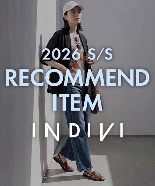 《INDIVI》～ショップ一押しアイテムをピックアップ！～『2026S/S RECOMMEND ITEM』 お得なクーポンも配布中！～6/5(金)17:59まで！
