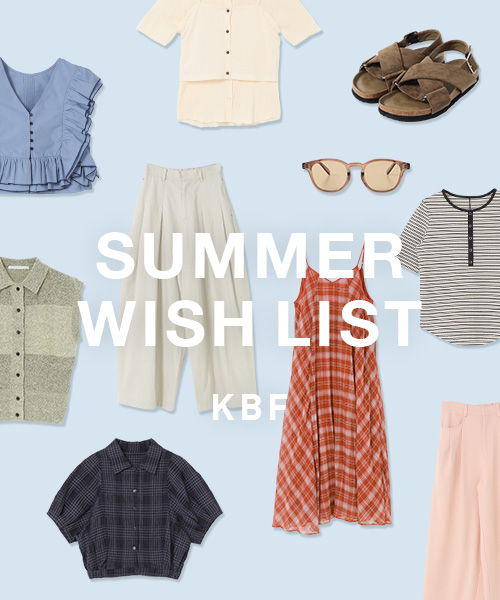 KBF SUMMER  WISHLIST