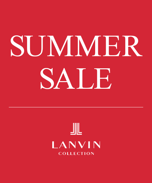 【6/26(金)0時スタート】LANVIN COLLECTION  SUMMER SALE