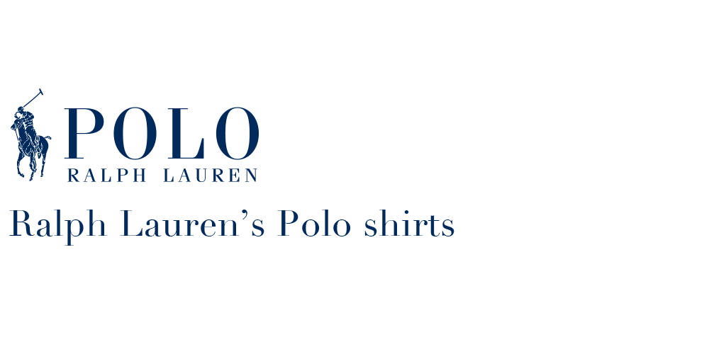 Ralph Lauren’s Polo shirts