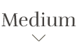 Medium