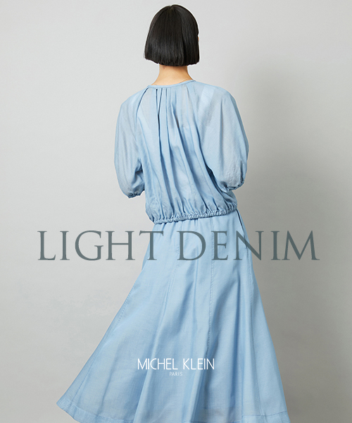 夏中着まわせる涼しくて快適な”LIGHT DENIM”をピックアップ