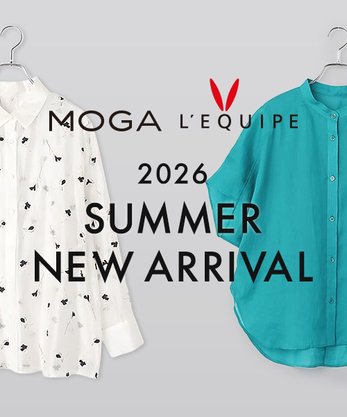 【MOGA・L'EQUIPE】2026 SUMMER NEW ARRIVAL