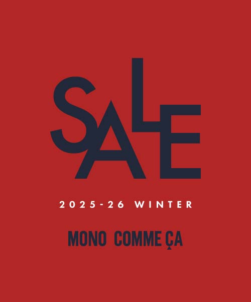 MONO COMME CA｜ 25-26WINTER SALE START！