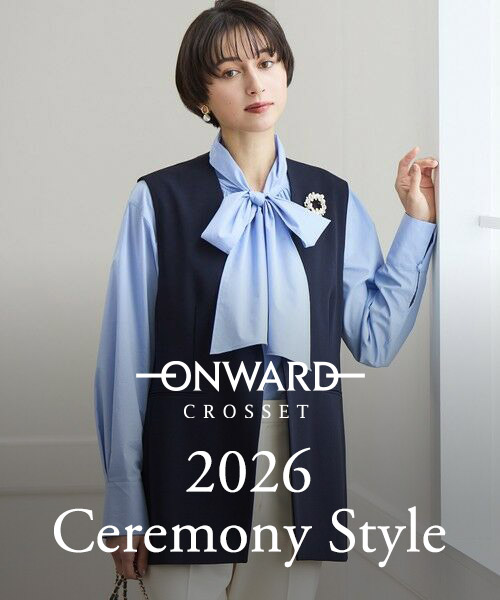 【ONWARD CLOSET】2026　Ceremony Style