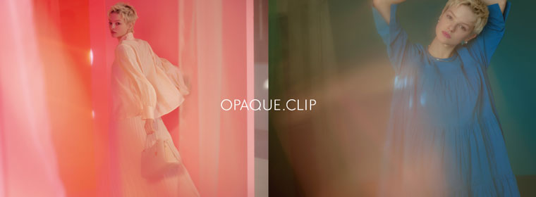OPAQUE.CLIP / オペーク ドット クリップ