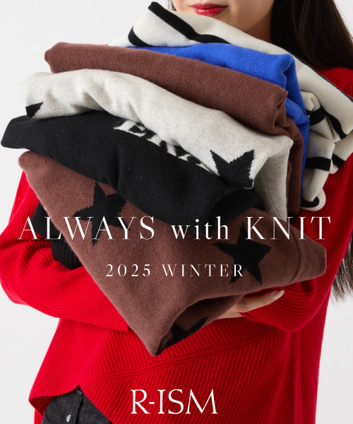 ＜ALWAYS with KNIT ＞心ときめく、冬ニット