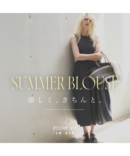 SUMMER　BLOUSE　涼しくきちんと