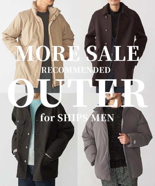 【SHIPS MEN】MORE SALE 開催中 ! アウター特集 !