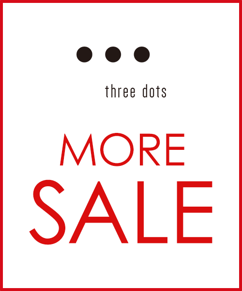 threedots MORE SALE 開催中