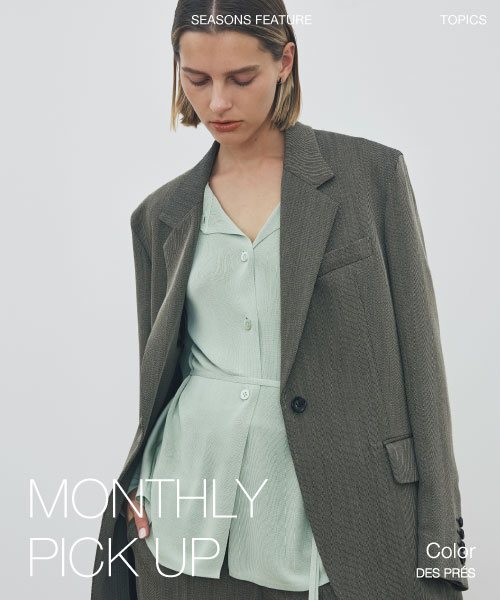 〈DES PRES〉MONTHLY PICK UP：Color